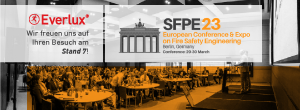 Everlux auf der SFPE European Conference & Expo on Fire Safety Engineering